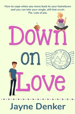 Down on Love by Jayne Denker