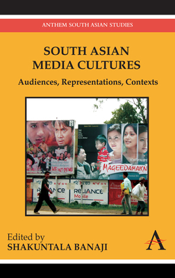 South Asian Media Cultures: Audiences, Representations, Contexts by 