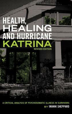 Health, Healing and Hurricane Katrina by Imanni Sheppard