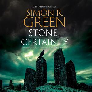 Stone Certainty by Simon R. Green