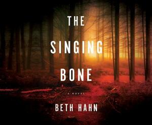 The Singing Bone by Beth Hahn