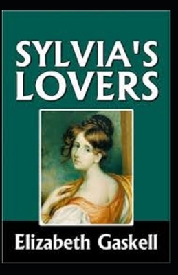 Sylvia's Lovers Illustrated by Elizabeth Gaskell