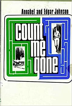 Count Me Gone by Annabel Johnson, Edgar Johnson