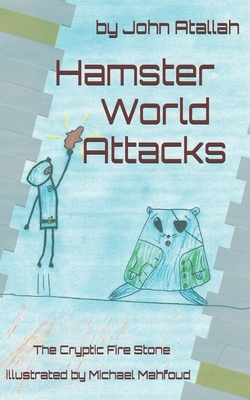 Hamster World Attacks by John Atallah