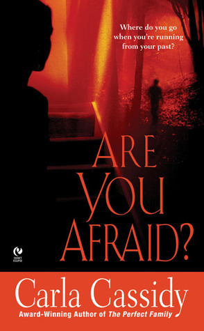 Are You Afraid? by Carla Cassidy