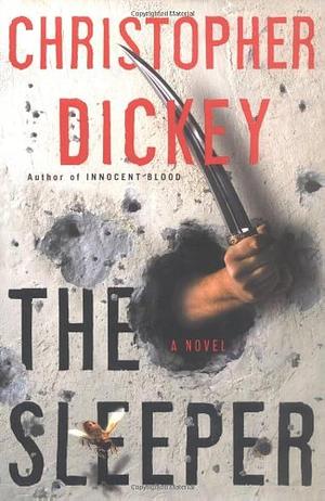 The Sleeper: A Novel by Christopher Dickey