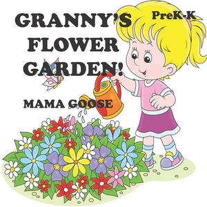 Granny's Flower Garden! by Mama Goose