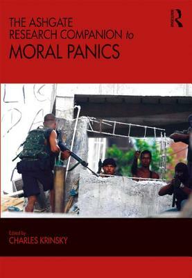 The Ashgate Research Companion to Moral Panics by 