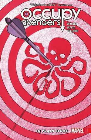 Occupy Avengers Vol. 2: In Plain Sight by David F. Walker, Gabriel Hernandez Walta