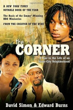 The Corner: A Year in the Life of an Inner-City Neighborhood by Edward Burns, David Simon