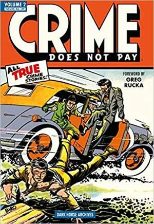 Crime Does Not Pay Archives Volume 2 by Charles Biro, Dick Wood, Philip R. Simon, Greg Rucka