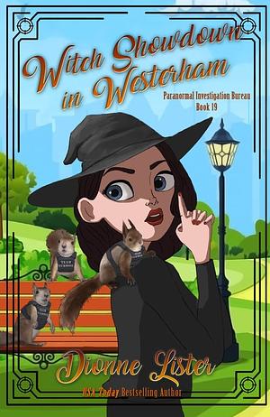 Witch Showdown in Westerham: Paranormal Investigation Bureau Cozy Mystery by Dionne Lister