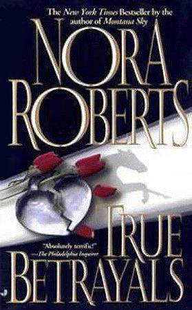 True Betrayals by Nora Roberts