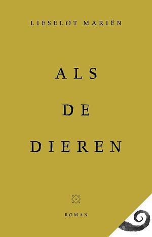 Als de dieren by Lieselot Mariën