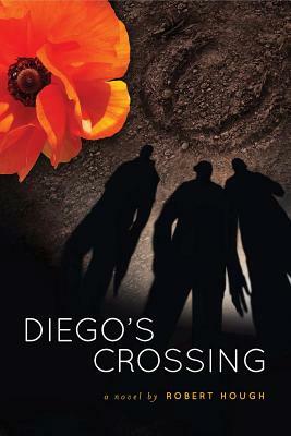 Diego's Crossing by Robert Hough