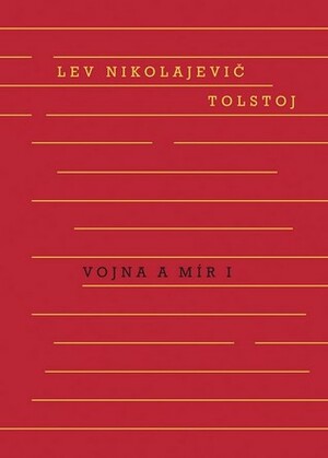 Vojna a mír I by Leo Tolstoy, Libor Dvořák