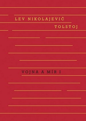 Vojna a mír I by Libor Dvořák, Leo Tolstoy