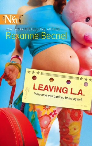 Leaving L.A. by Rexanne Becnel