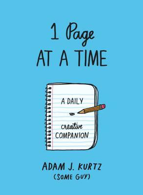 1 Page at a Time (Blue): A Daily Creative Companion by Adam J. Kurtz