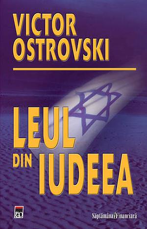 Leul din Iudeea by Victor Ostrovsky