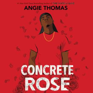 Concrete Rose by Angie Thomas