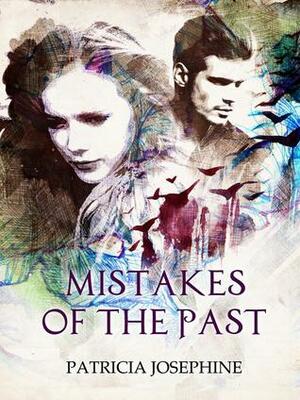 Mistakes of the Past by Patricia Josephine