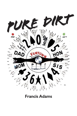 Pure Dirt by Francis Adams