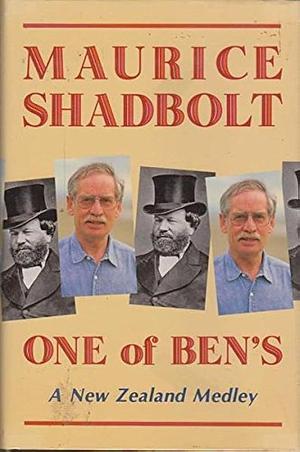 One of Ben's: A New Zealand Medley by Maurice Shadbolt