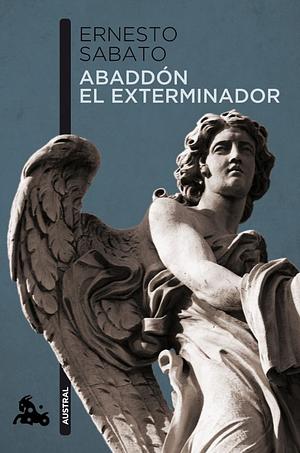 Abaddón el extermimador by Ernesto Sabato