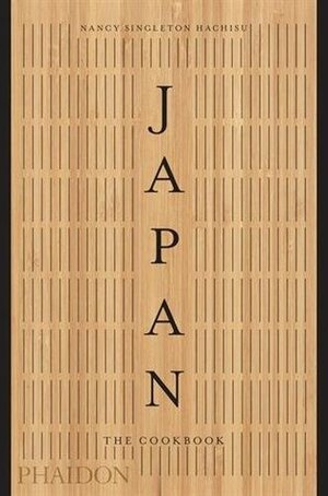 Japan: The Cookbook by Jenni Ferrari-Adler, Nancy Singleton Hachisu