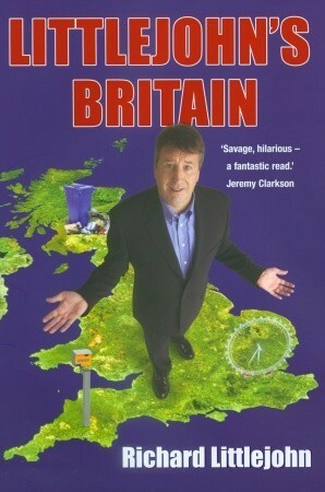 Littlejohn's Britain by Richard Littlejohn