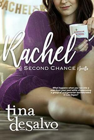 Rachel: a Second Chance Novella by Tina DeSalvo