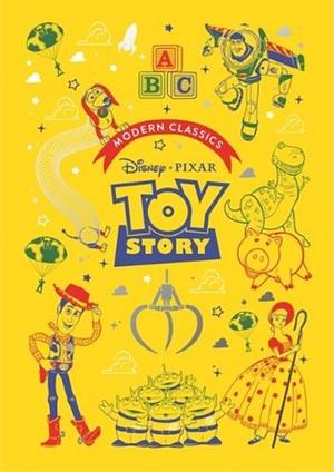 Toy Story (Pixar Modern Classics): A Deluxe Gift Book of the Film - Collect Them All! by Sally Morgan