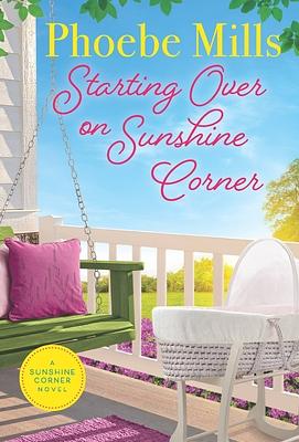Starting Over on Sunshine Corner by Phoebe Mills