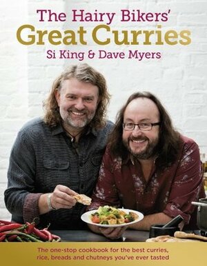 The Hairy Bikers' Great Curries by Si King, Hairy Bikers, Dave Myers