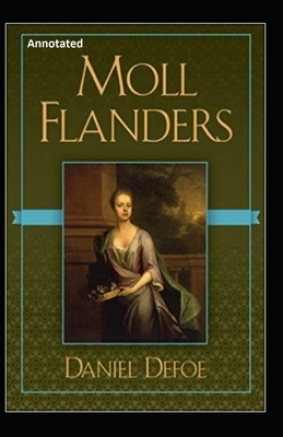 Moll Flanders Annotated by Daniel Defoe