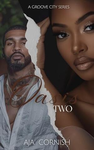 Oasis Two: A Groove City Series by Aja Cornish