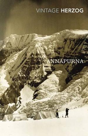 Annapurna: The First Conquest of an 8000-Metre Peak by Maurice Herzog