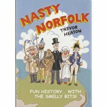 Nasty Norfolk by Trevor Heaton