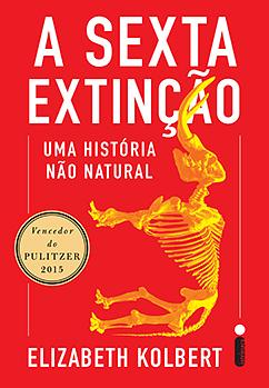 A sexta extinção: uma história não natural by Elizabeth Kolbert