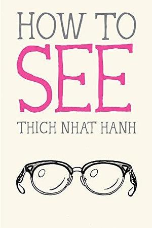 How to See by Jason DeAntonis, Nhat