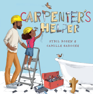 Carpenter's Helper by Sybil Rosen