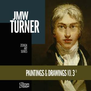JMW Turner - Paintings and Drawings Vol 3 by J.M.W. Turner
