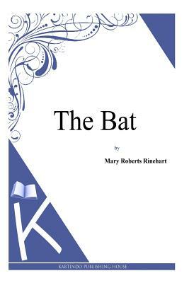 The Bat by Avery Hopwood, Mary Roberts Rinehart