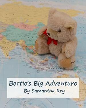 Bertie's Big Adventure by Samantha Key