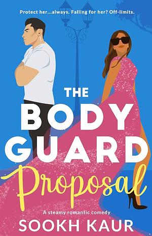 The Body Guard Proposal  by Sookh Kaur