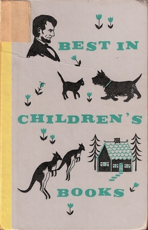 Best in Children's Books, Volume 1 by Edgar Parin d'Aulaire, Various, Grace Paull, Ingri d'Aulaire, Marjorie Flack, Maud Petersham, Miska Petersham, Rudyard Kipling, Tina Lee