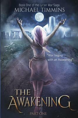 The Awakening: Part One by Michael Timmins