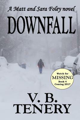 Downfall by V. B. Tenery