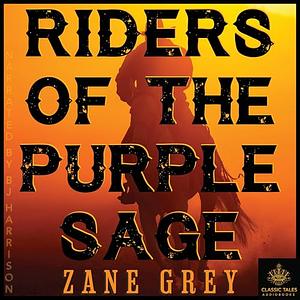 Riders of the Purple Sage by Zane Grey